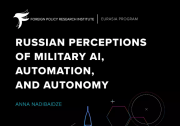 美國外交政策研究所：俄羅斯對(duì)軍事人工智能、自動(dòng)化和自治的看法（英）
