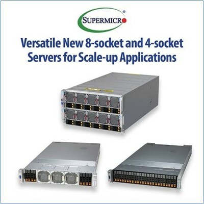 Versatile New 8-Socket and 4-Socket Servers for Scale-up Applications